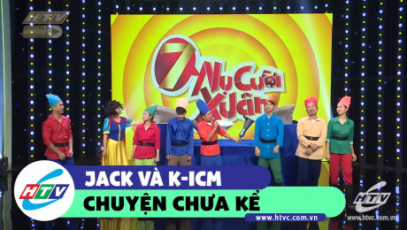 Xem Show CLIP HÀI Jack và K-ICM chuyện chưa kể HD Online.